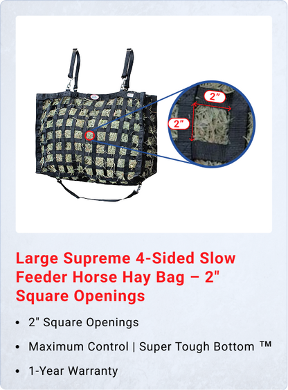 Large Supreme 4-Sided Slow Feeder Horse Hay Bag – 2" Square Openings – Maximum Control | Super Tough Bottom® – 1-Year Warranty